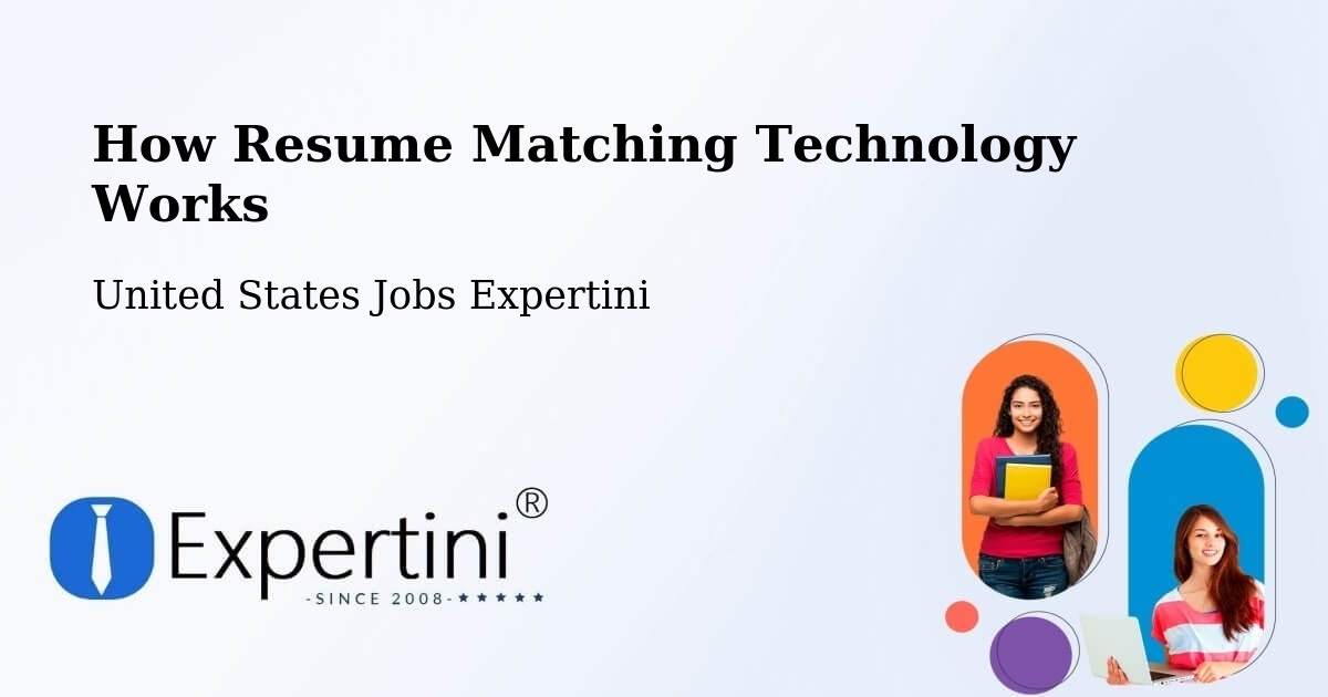 How Resume Matching Technology Works - United States Jobs Expertini
